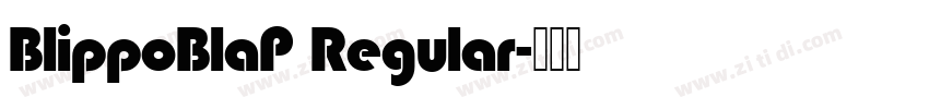 BlippoBlaP Regular字体转换